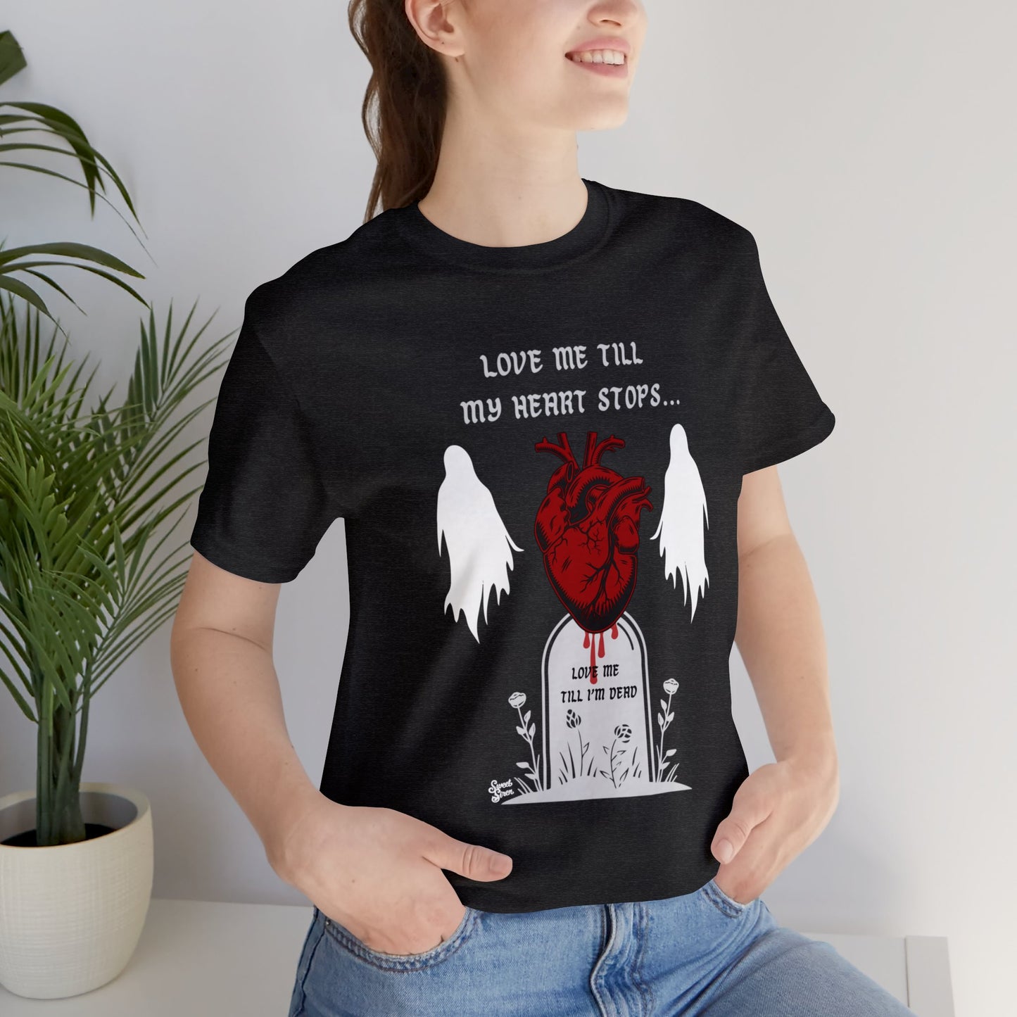 Love Me Till My Heart Stops - Unisex Tee