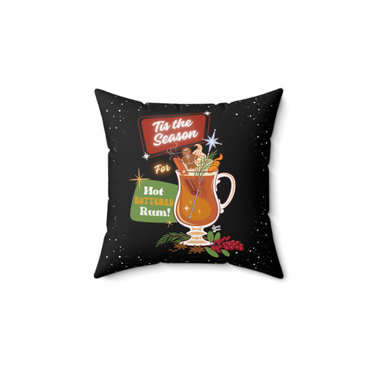 Hot Buttered Rum Season- FULL Pillow - Black