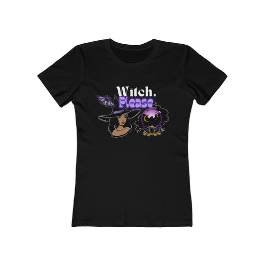 Witch, Please   - Women's Tee