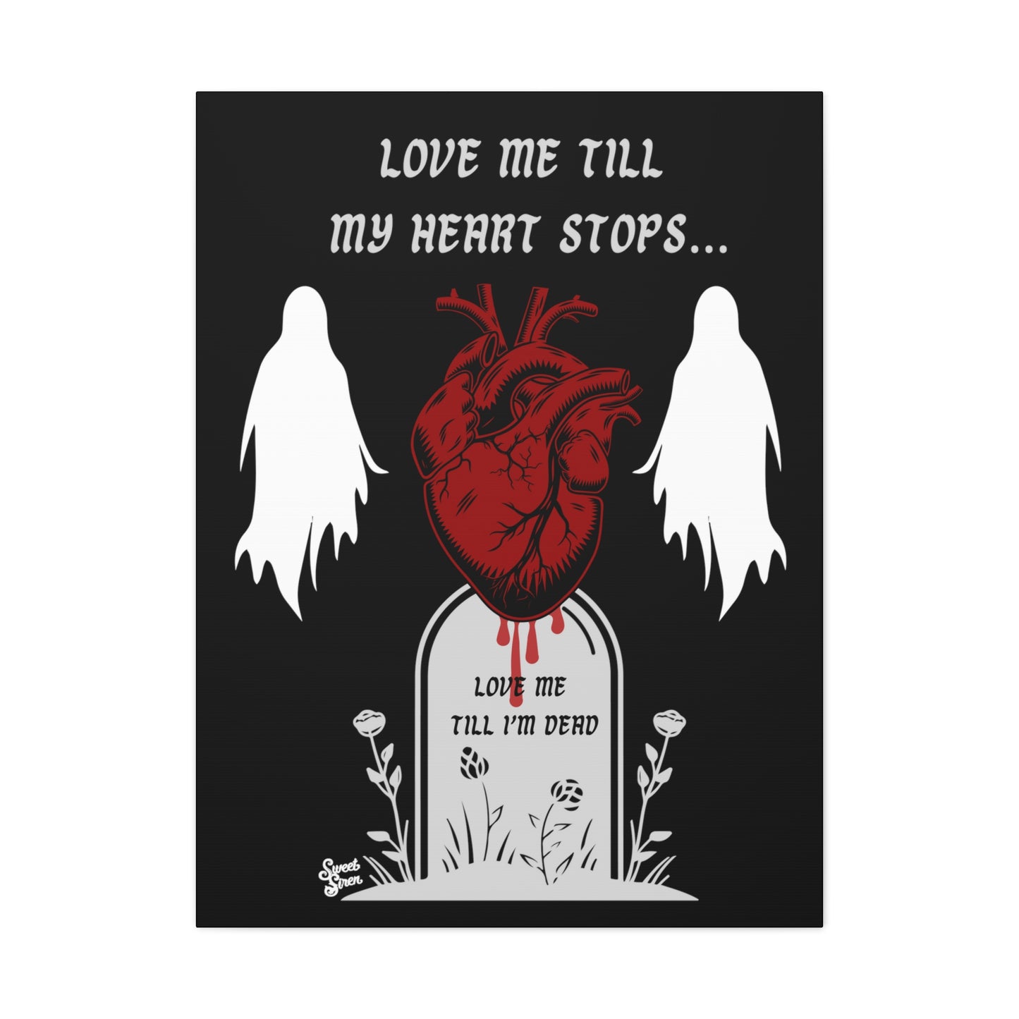 Love Me Till My Heart Stops - Canvas Print