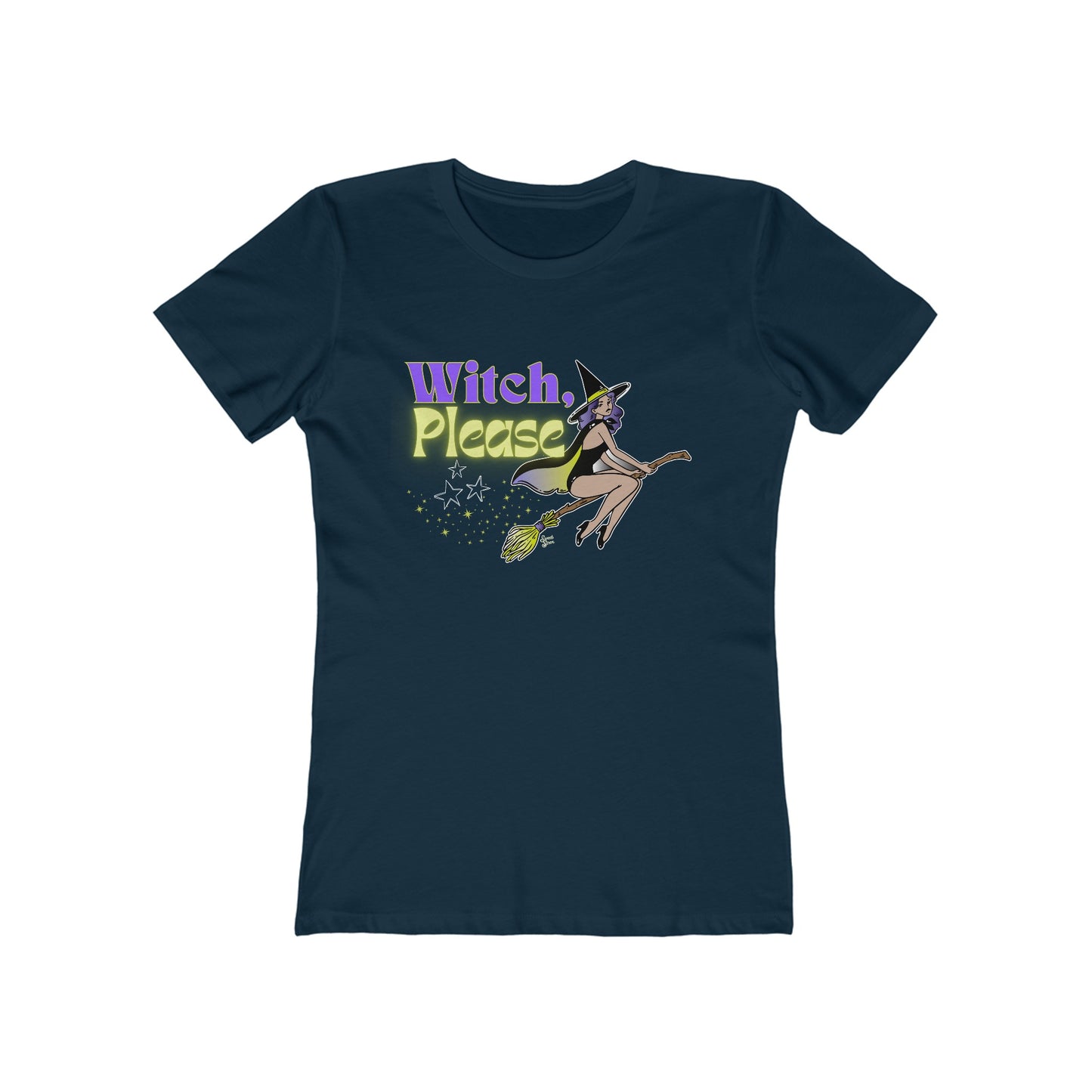 Witch, Please Broomstick   - Women's Tee