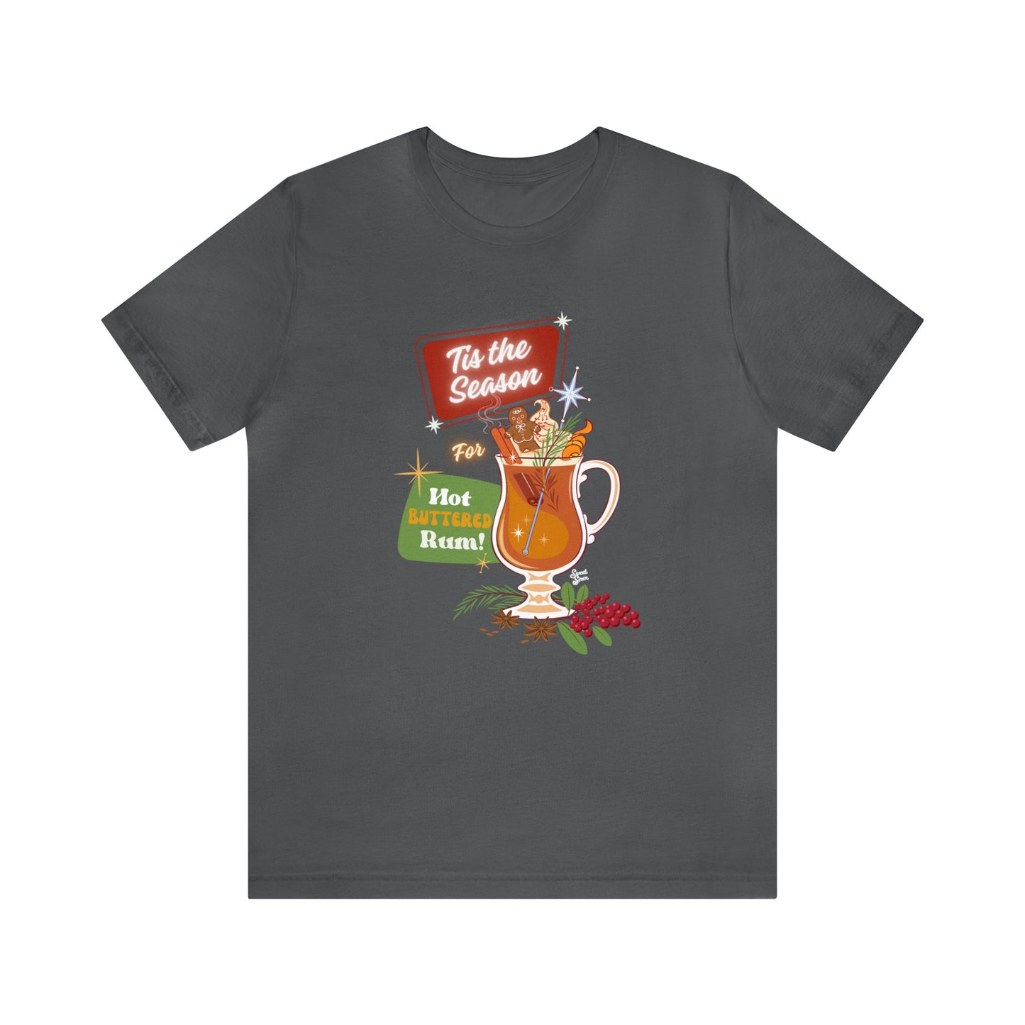 Hot Buttered Rum Season - Unisex Tee