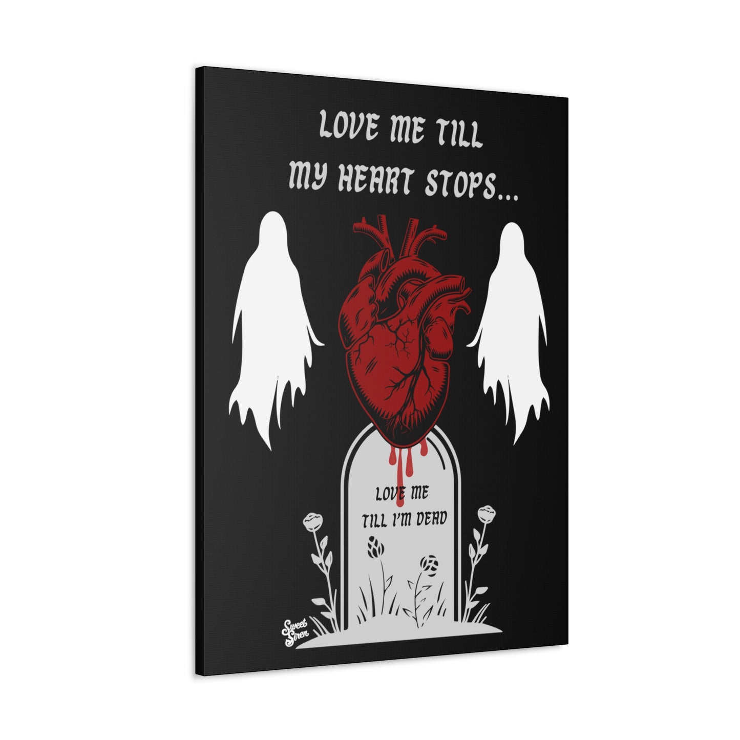 Love Me Till My Heart Stops - Canvas Print