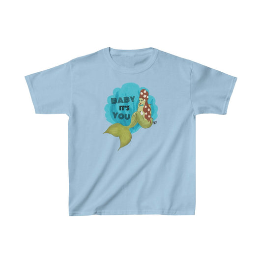 Baby it's You Mermaid  - Youth Kids Tee