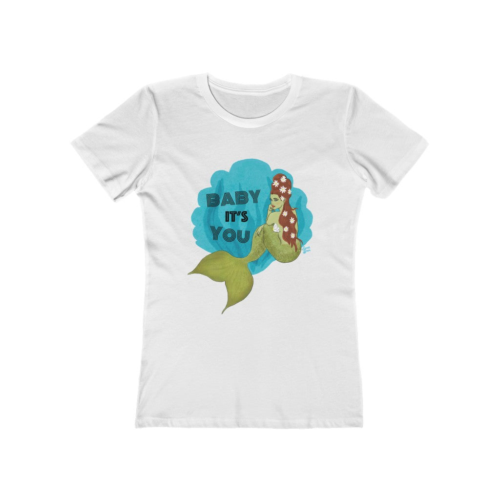 Baby it's YOU Mermaid - Women's Tee