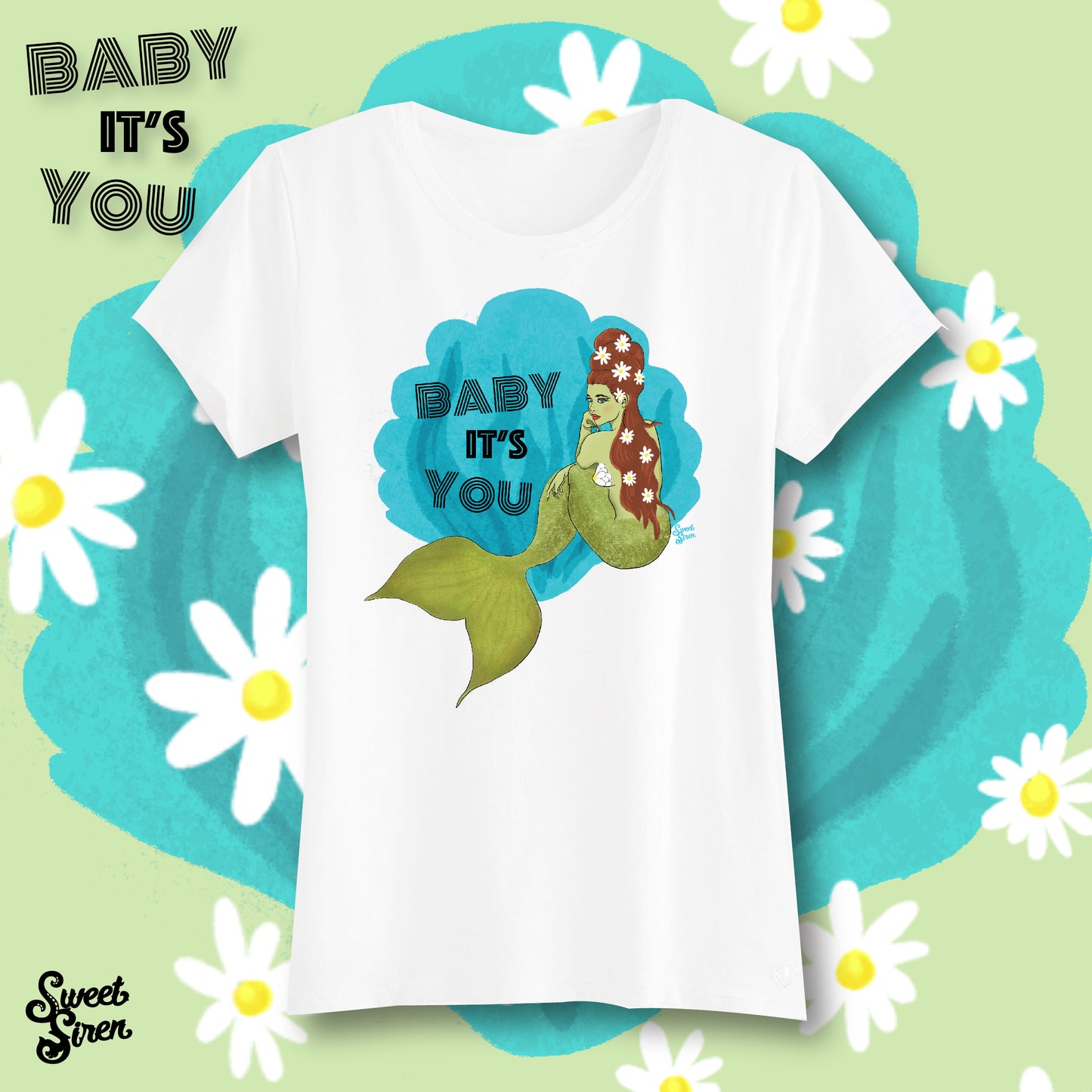 Baby it's YOU Mermaid - Women's Tee