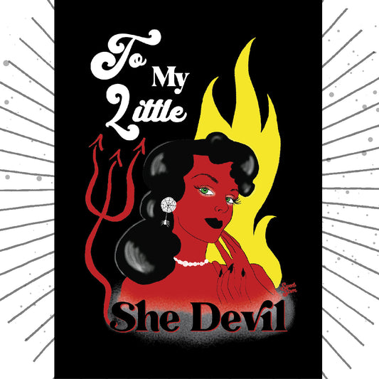 To My Little SHE DEVIL - Greeting Card