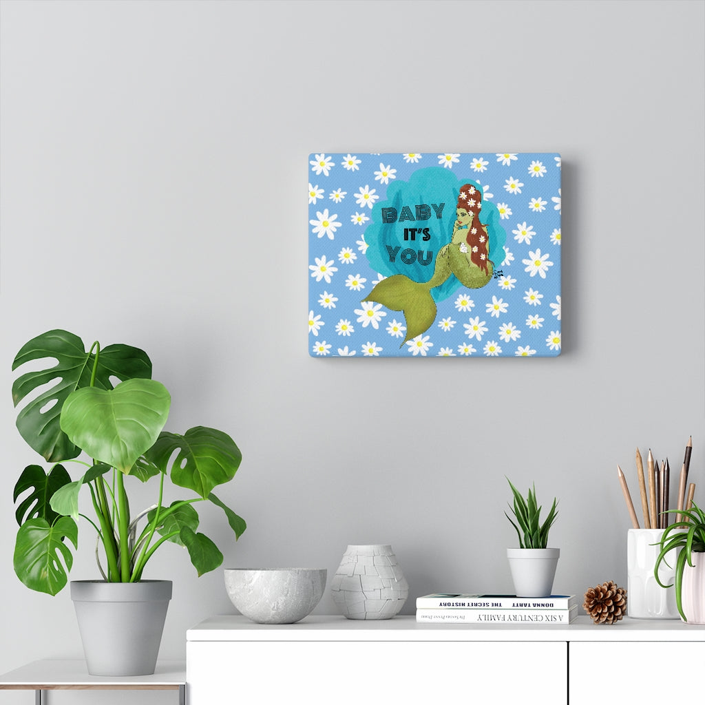 Baby it's You Mermaid - Canvas 10"x 8"