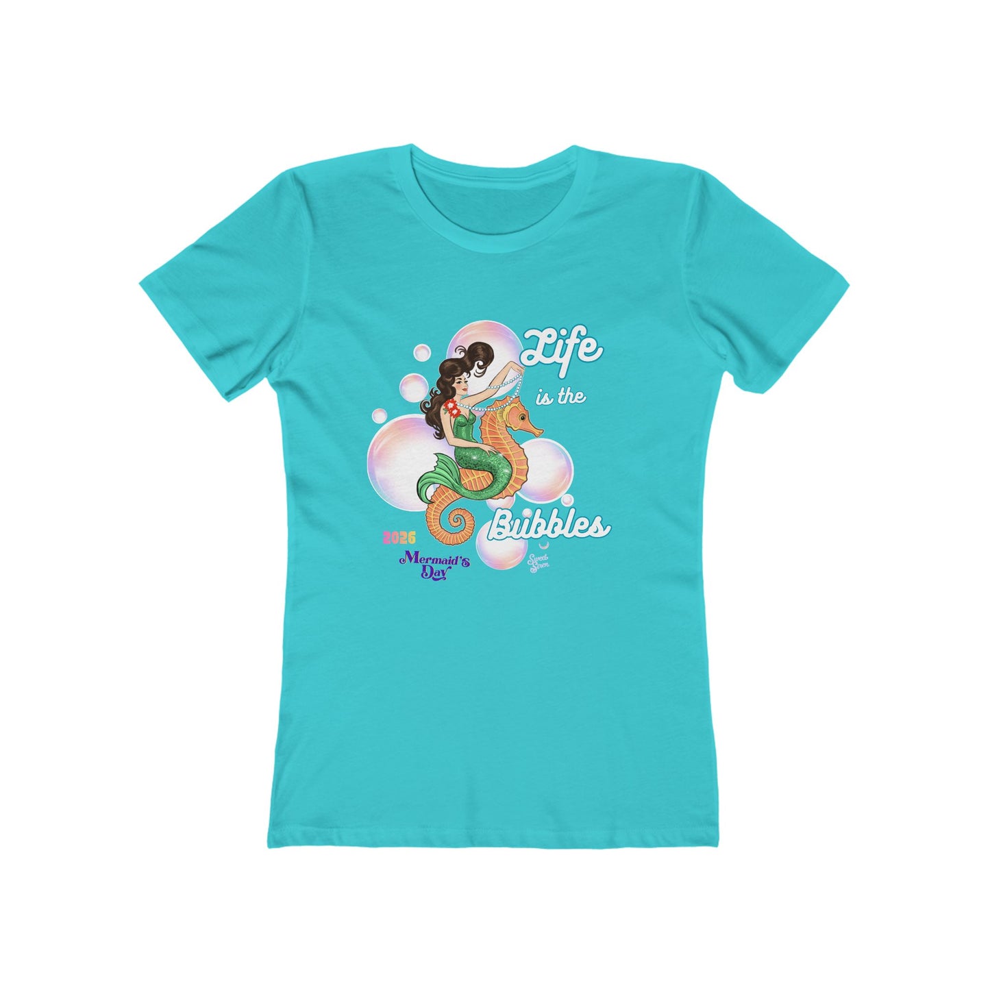 Life is the Bubbles - Mermaid's Day 2026  - Women's Tee