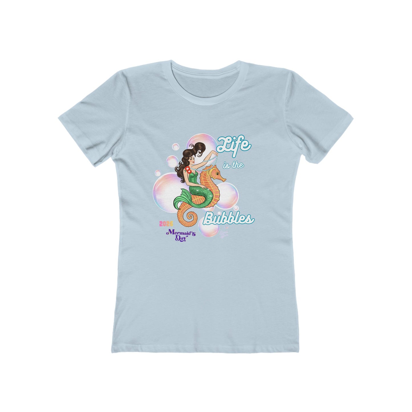 Life is the Bubbles - Mermaid's Day 2026  - Women's Tee