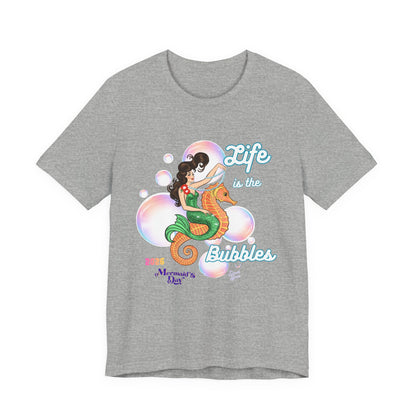 Life is the Bubbles - Mermaids Day 2026 - Unisex Tee