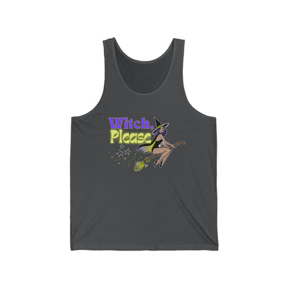 Witch, Please Broomstick - Unisex Jersey Tank