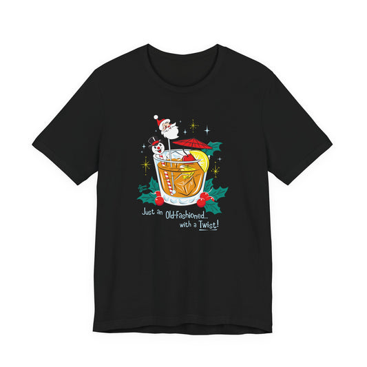 Old Fashioned with a Twist! - Unisex Tee