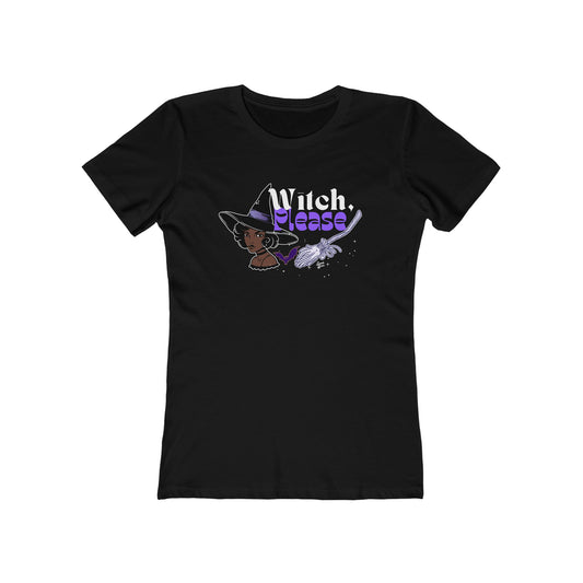 Witch, Please 2   - Women's Tee