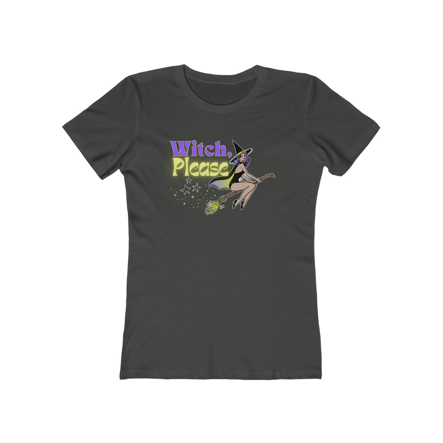 Witch, Please Broomstick   - Women's Tee