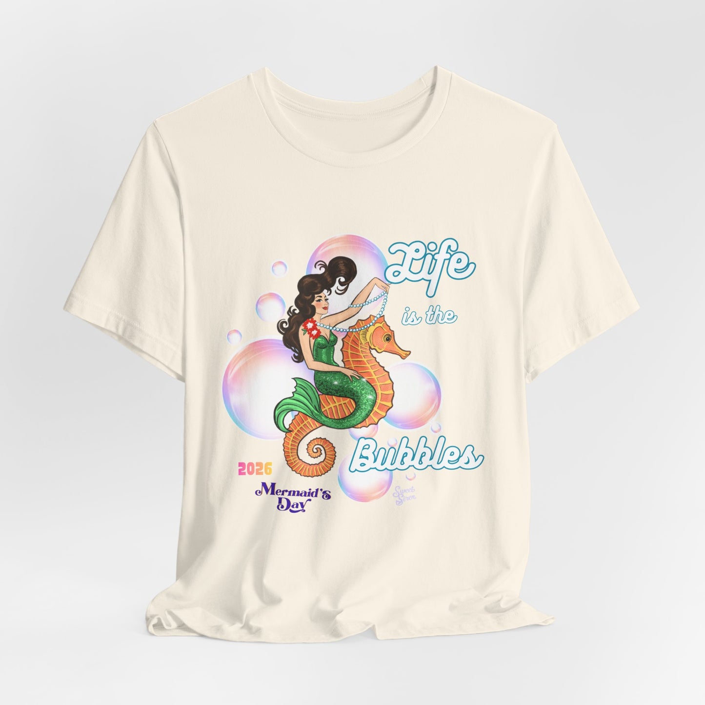 Life is the Bubbles - Mermaids Day 2026 - Unisex Tee