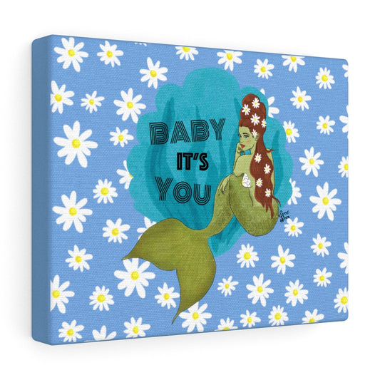 Baby it's You Mermaid - Canvas 10"x 8"