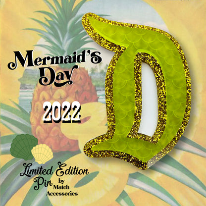 MERMAIDS DAY 2022 "D" Brooch