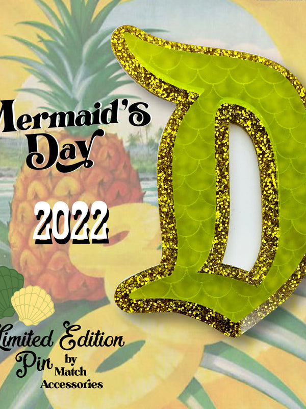 MERMAIDS DAY 2022 "D" Brooch