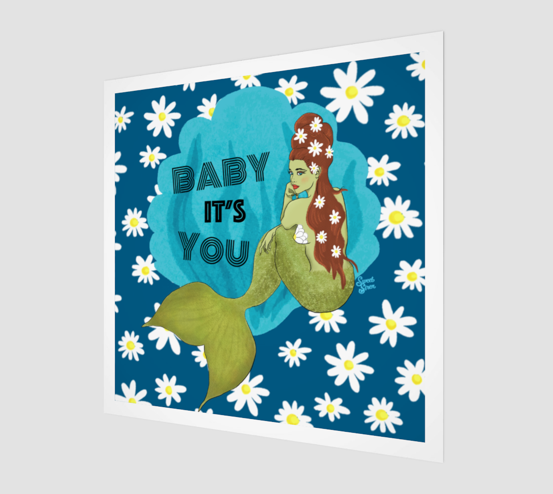 Baby It's You Mermaid - Art Print